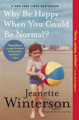 Why Be Happy When You Could Be Normal?  9780802120878 Front Cover