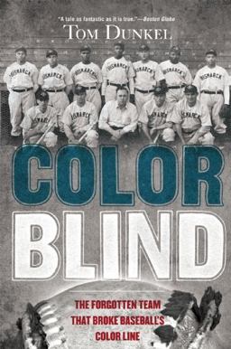 Color Blind The Forgotten Team That Broke Baseball's Color Line  9780802121370 Front Cover