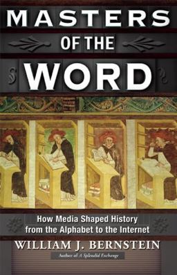 Masters of the Word How Media Shaped History  9780802121387 Front Cover