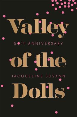 Valley of the Dolls 50th Anniversary Edition 50th 9780802125347 Front Cover