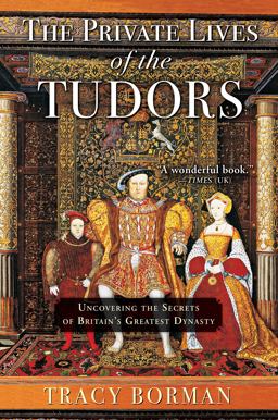 Private Lives of the Tudors  9780802127549 Front Cover
