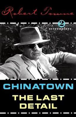 Chinatown and the Last Detail Two Screenplays  9780802134011 Front Cover