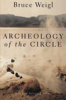 Archeology of the Circle New and Selected Poems  9780802136077 Front Cover