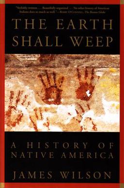 Earth Shall Weep A History of Native America  9780802136800 Front Cover