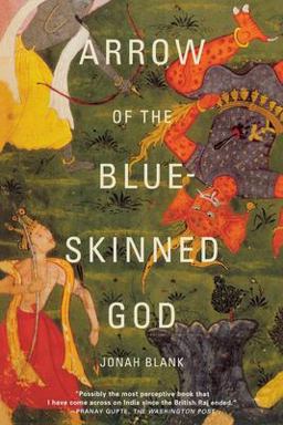 Arrow of the Blue-Skinned God Retracing the Ramayana Through India  9780802137333 Front Cover