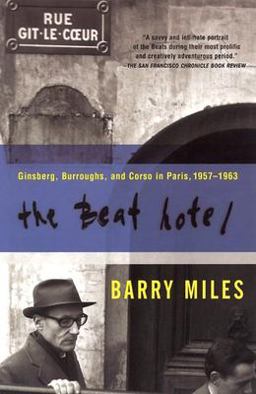 Beat Hotel Ginsberg, Burroughs, and Corso in Paris, 1957-1963  9780802138170 Front Cover