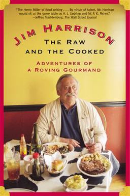 Raw and the Cooked Adventures of a Roving Gourmand  9780802139375 Front Cover