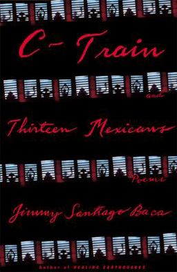 C-Train and Thirteen Mexicans  9780802139474 Front Cover