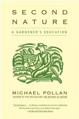 Second Nature A Gardener's Education  9780802140111 Front Cover