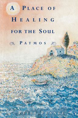 Place of Healing for the Soul Patmos  9780802140609 Front Cover