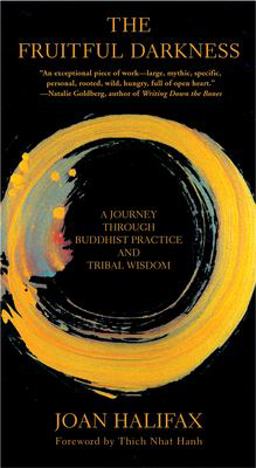 Fruitful Darkness A Journey Through Buddhist Practice and Tribal Wisdom  9780802140715 Front Cover