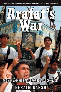 Arafat's War The Man and His Battle for Israeli Conquest  9780802141583 Front Cover