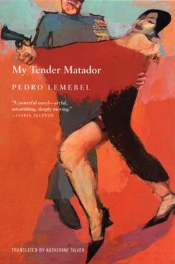 My Tender Matador A Novel  9780802141873 Front Cover