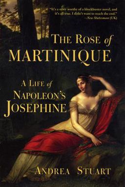 Rose of Martinique A Life of Napoleon's Josephine  9780802142023 Front Cover