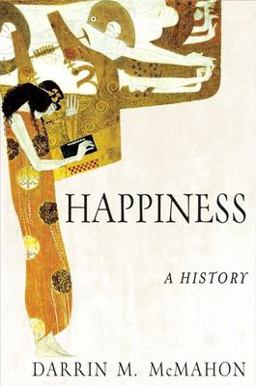 Happiness A History  9780802142894 Front Cover
