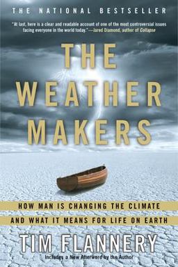 Weather Makers How Man Is Changing the Climate and What It Means for Life on Earth  9780802142924 Front Cover