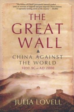 Great Wall China Against the World, 1000 BC - AD 2000  9780802142979 Front Cover