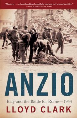Anzio Italy and the Battle for Rome - 1944  9780802143266 Front Cover