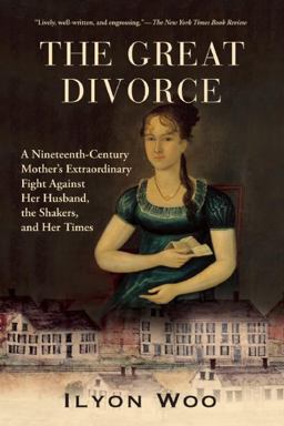 Great Divorce A Nineteenth-Century Mother's Extraordinary Fight Against Her Husband, the Shakers, and Her Times  9780802145376 Front Cover