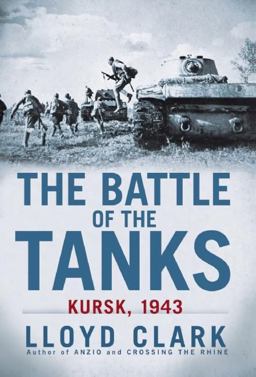 Battle of the Tanks Kursk 1943  9780802145963 Front Cover