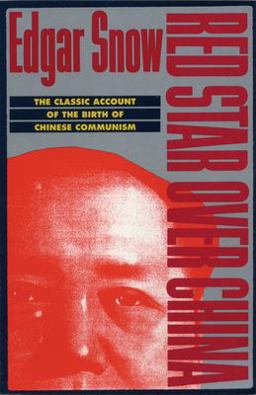 Red Star over China The Classic Account of the Birth of Chinese Communism  9780802150936 Front Cover
