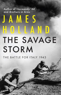 Savage Storm The Brutal Battle for Italy 1943  9780802161604 Front Cover