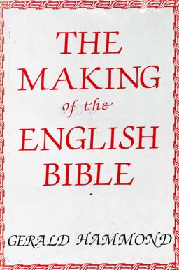 The Making of the English Bible The Making of the English Bible