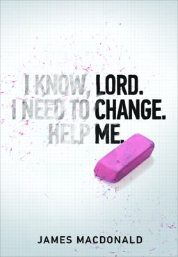 Lord, Change Me Lord, Change Me