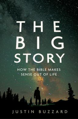 Big Story How the Bible Makes Sense Out of Life  9780802408570 Front Cover