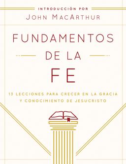 Fundamentos de la Fe Fundamentos de la Fe