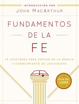 Fundamentos de la Fe Fundamentos de la Fe