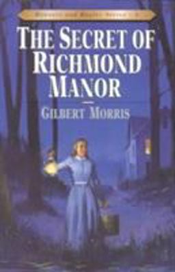 Secret of Richmond Manor  9780802409133 Front Cover