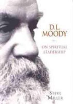 D. L. Moody on Spiritual Leadership  9780802410634 Front Cover