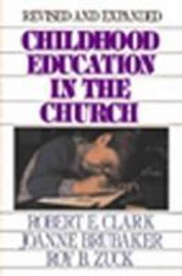 Childhood Education in the Church  9780802412515 Front Cover