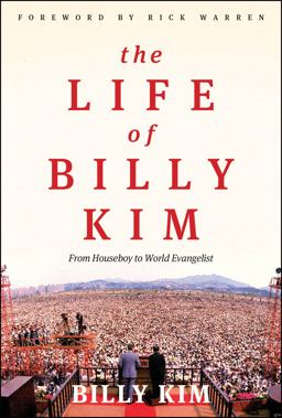Life of Billy Kim From Houseboy to World Evangelist  9780802412638 Front Cover