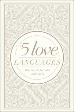 5 Love Languages The Secret to Love That Lasts  9780802412713 Front Cover