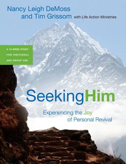 Seeking Him Experiencing the Joy of Personal Revival  9780802413628 Front Cover