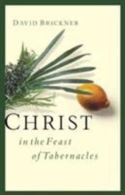 Christ in the Feast of Tabernacles  9780802413963 Front Cover