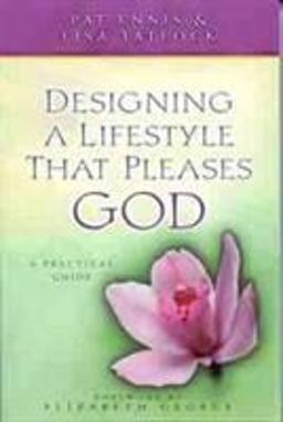 Designing a Lifestyle That Pleases God A Practical Guide  9780802414212 Front Cover
