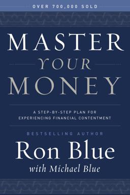 Master Your Money A Step-By-Step Plan for Gaining and Enjoying Financial Freedom  9780802414519 Front Cover