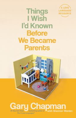 Things I Wish I'd Known Before We Became Parents  9780802414748 Front Cover
