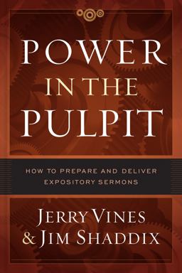 Power in the Pulpit How to Prepare and Deliver Expository Sermons  9780802415578 Front Cover