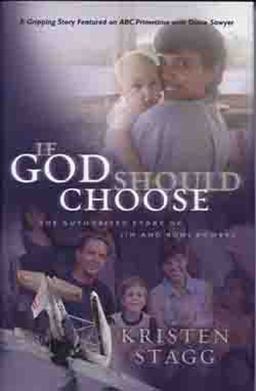 If God Should Choose The Authorized Story of Jim and Roni Bowers  9780802415882 Front Cover