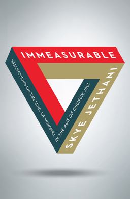 Immeasurable: Reflections on the Soul of Ministry in the Age of Church, Inc.  9780802416193 Front Cover
