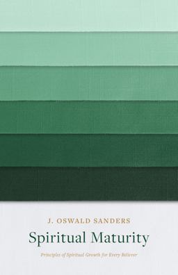 Spiritual Maturity Principles of Spiritual Growth for Every Believer 4th 9780802416711 Front Cover