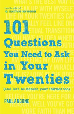101 Questions You Need to Ask in Your Twenties  9780802416919 Front Cover