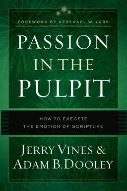 Passion in the Pulpit Delivering Persuasive Sermons Without Being Manipulative  9780802418388 Front Cover