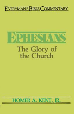 Ephesians -- Everyman's Bible Commentary The Glory of the Church 1971 9780802420497 Front Cover
