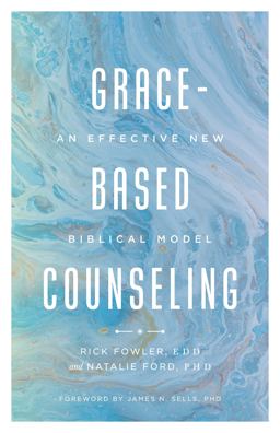 Grace-Based Counseling An Effective New Biblical Model  9780802423238 Front Cover