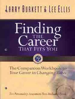 Finding the Career That Fits You The Companion Workbook to Your Career in Changing Times  9780802425225 Front Cover